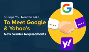 5 Steps You Need to Take to Meet Google & Yahoo’s New Sender Requirements
